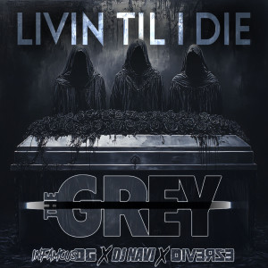 Listen to Livin Til I Die (Explicit) song with lyrics from The Grey