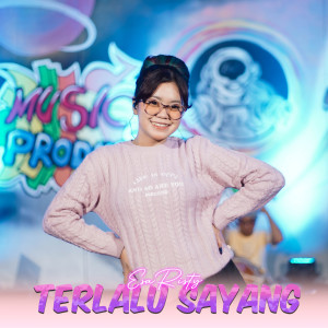 Dengarkan Terlalu Sayang lagu dari Esa Risty dengan lirik
