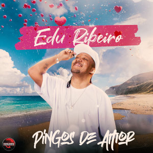 Edú Ribeiro的專輯Pingos de Amor