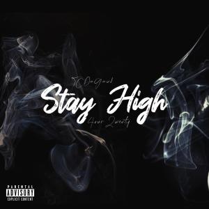 收聽TCDAGAWD的Stay High (feat. 4our2wenty) (Explicit)歌詞歌曲