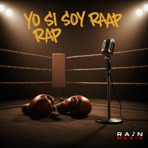 Rain Musik的專輯Yo Si Soy Rap (feat. DF El Asesino Lirical) [Explicit]