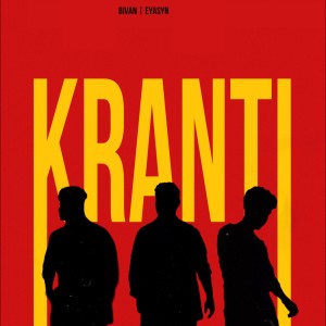Listen to KRANTI song with lyrics from Eyasyn