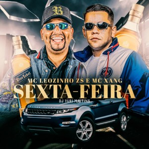 Listen to Sexta-feira (Explicit) song with lyrics from Mc Xang