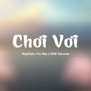 收聽Huy Thai的Chơi Vơi (Remix)歌詞歌曲
