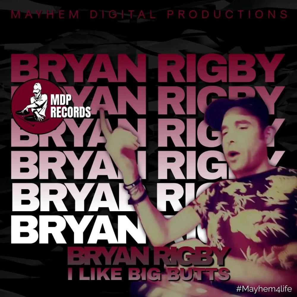 I Like Big Butts (feat. Bryan Rigby) (Explicit)