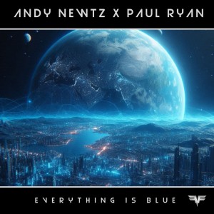 收聽Andy Newtz的Everything Is Blue (Radio Edit)歌詞歌曲