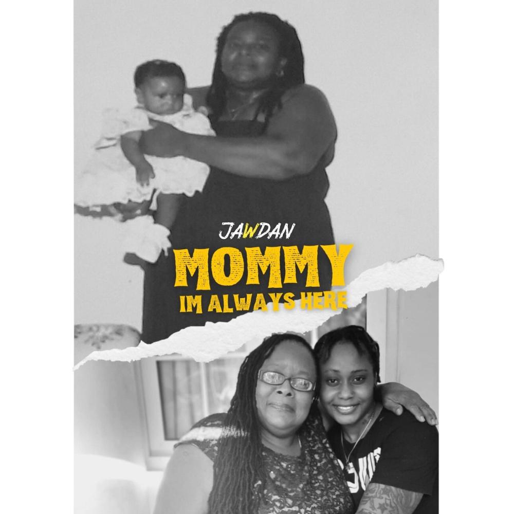Mommy I'm Always Here