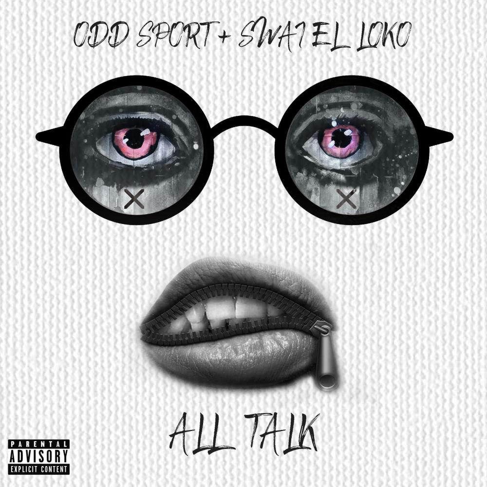 All Talk (feat. Swai el Loko) (Explicit)