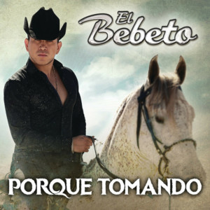 收聽El Bebeto的Porque Tomando歌詞歌曲
