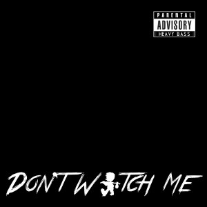 Watch the Duck的專輯Don't Watch Me (Explicit)