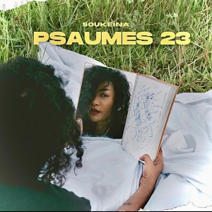 Listen to PSAUMES 23 song with lyrics from Soukeïna