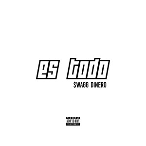 Listen to Es Todo (Explicit) song with lyrics from $wagg Dinero