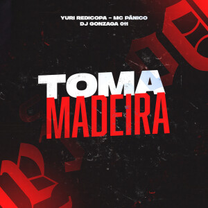 Album TOMA MADEIRA (Explicit) from Yuri Redicopa
