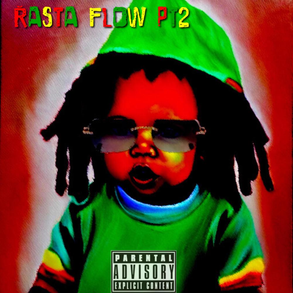 Rasta Flow Pt. 2 (Explicit)