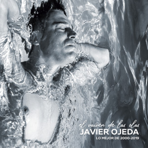 อัลบัม El Vaivén de las Olas, Lo Mejor de 2000-2019 ศิลปิน Javier Ojeda