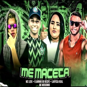 ดาวน์โหลดและฟังเพลง Me Maceta (feat. Laryssa Real) (Explicit) พร้อมเนื้อเพลงจาก MC Mercinho