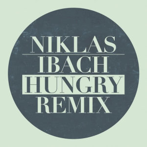 ดาวน์โหลดและฟังเพลง Hungry (Remix) พร้อมเนื้อเพลงจาก Niklas Ibach