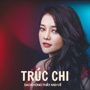 Album Sao Không Thấy Anh Về from Trúc Chi
