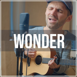 ดาวน์โหลดและฟังเพลง Wonder (Acoustic) พร้อมเนื้อเพลงจาก Ben Woodward