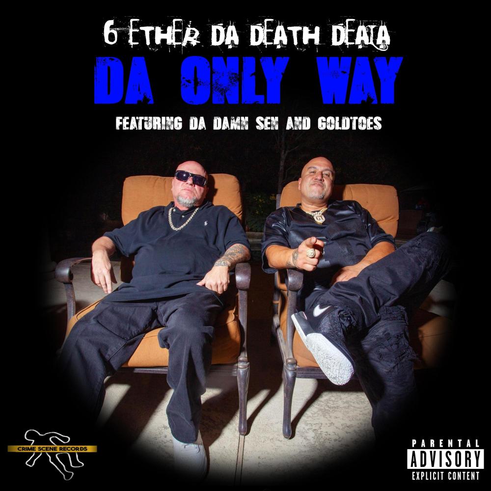 Da Only Way (feat. Goldtoes & Da Damn Sen) (Explicit)