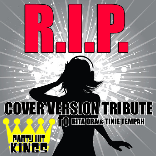 R.I.P. (Cover Version Tribute to Rita Ora & Tinie Tempah)