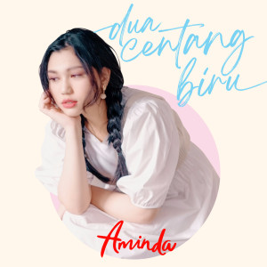 收聽Aminda的Dua Centang Biru (Explicit)歌詞歌曲