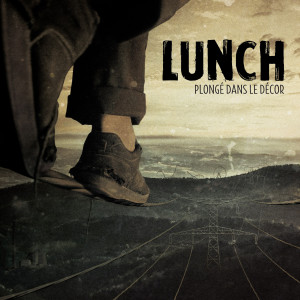 อัลบัม Plongé dans le décor ศิลปิน Lunch