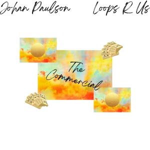 ดาวน์โหลดและฟังเพลง The Commercial พร้อมเนื้อเพลงจาก Johan Paulson