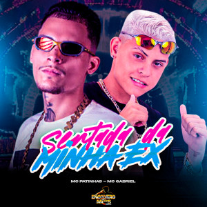 Mc Patinhas的專輯SENTADA DA MINHA EX (Explicit)