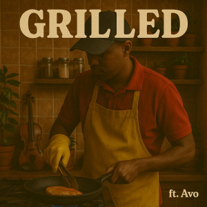 ดาวน์โหลดและฟังเพลง Grilled (feat. Avo) พร้อมเนื้อเพลงจาก Michael Prince