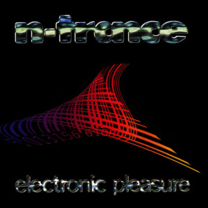Electronic Pleasure dari N-Trance