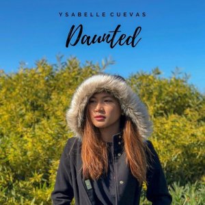 ดาวน์โหลดและฟังเพลง Daunted พร้อมเนื้อเพลงจาก Ysabelle