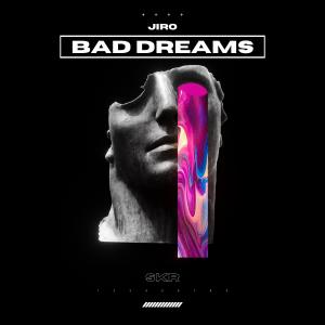 Dengarkan Bad Dreams (Explicit) lagu dari JIRO dengan lirik