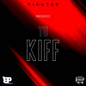 Album Tu kiff (Explicit) from PIRATES