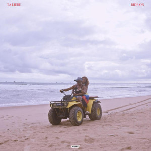 Ta Liebe的專輯Ride On (Explicit)