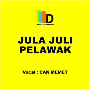 收听Cak Memet的Jula Juli Pelawak歌词歌曲