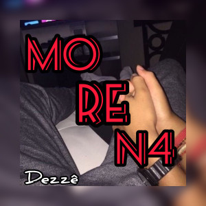 收聽Dezze的Moren4歌詞歌曲