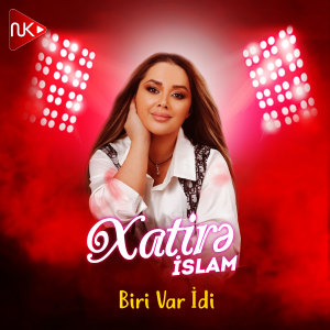 Listen to Biri Var İdi song with lyrics from Xatirə İslam