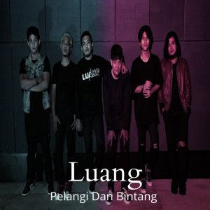 Listen to Pelangi dan Bintang song with lyrics from Luang