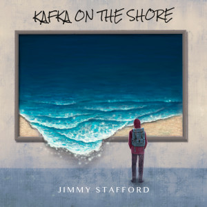 อัลบัม Kafka on the Shore ศิลปิน Jimmy Stafford