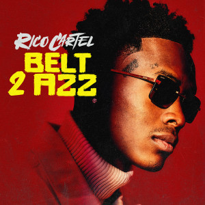 Rico Cartel的專輯Belt 2 AzZ