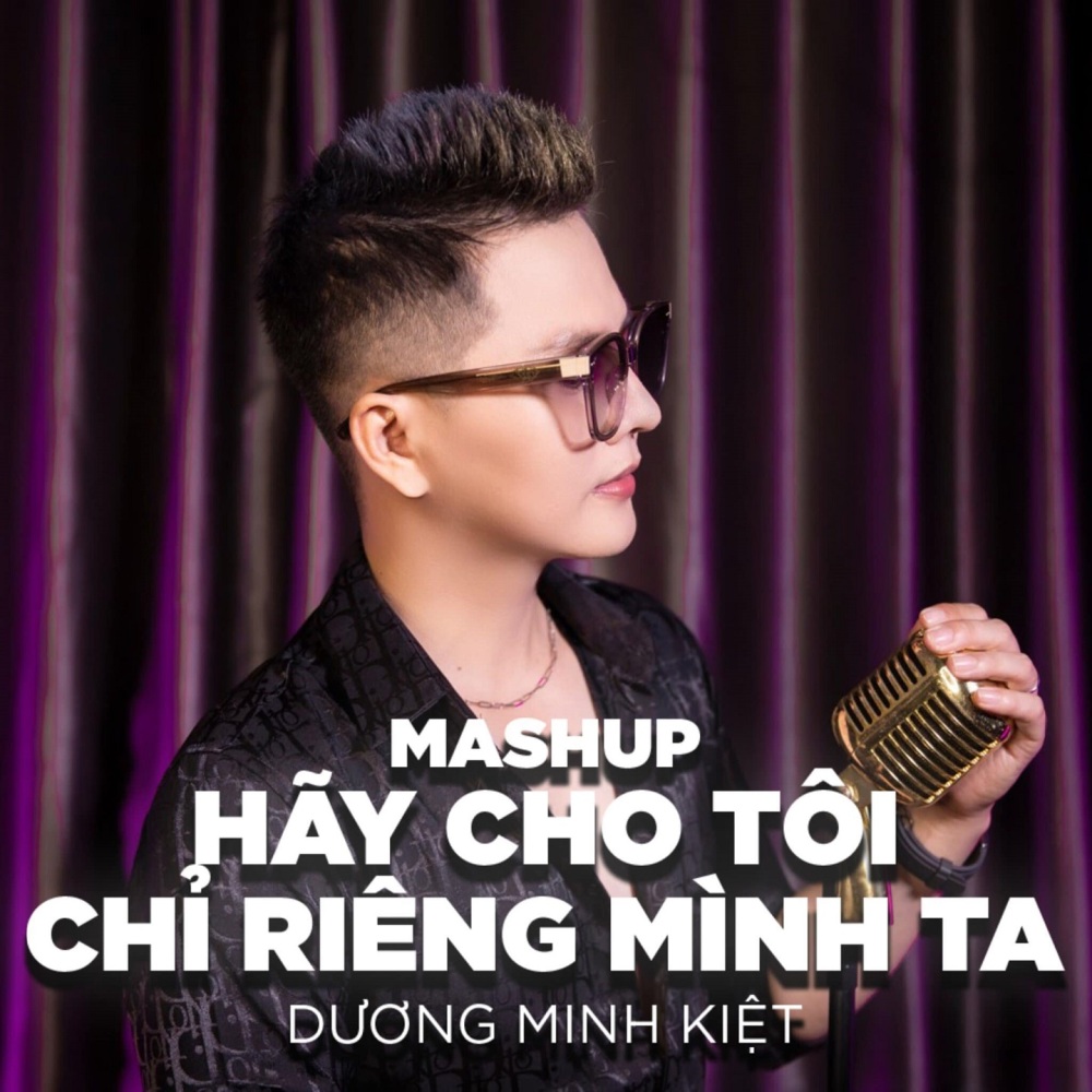 Mashup Hãy Cho Tôi - Chỉ Riêng Mình Ta