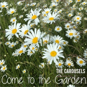 The Carousels的專輯Come to the Garden
