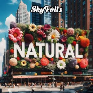 收聽SkyFVLLS的Natural (feat. P.A. On The Track)歌詞歌曲