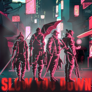 Outlaw The Artist的專輯SLOW YOU DOWN (Explicit)