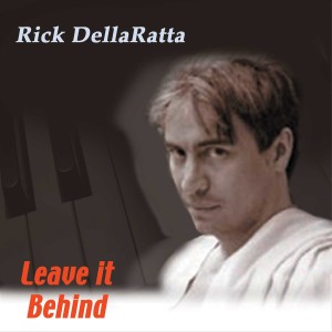 收聽Rick DellaRatta的Leave It Behind歌詞歌曲