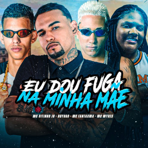 收聽MC Fantaxma的Eu Dou Fuga na Minha Mãe (Explicit)歌詞歌曲
