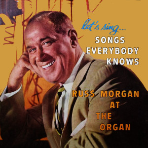 Russ Morgan的專輯Songs Everybody Knows