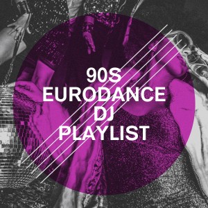 90S Eurodance DJ Playlist dari 100% Hits les plus grands Tubes 90's