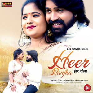 Listen to Heer Ranjha song with lyrics from Rani Rangili